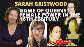 Sarah Gristwood on the Game of Queens, Tudor Summit 2017 Keynote
