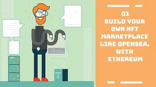 01 Build Your own NFT marketplace like OpenSea - Ethereum, Solidity