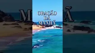 ora&ccedil;ao da manha