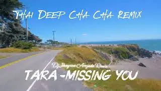 TARA-MISSING YOU THAI DEEP CHA CHA REMIX DJ JHAYSON AROJADO REMIX 2026