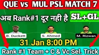 QUE  vs MUL PSL match 7 dream 11 team prediction today | Quetta gladiators vs Multan Sultans teams
