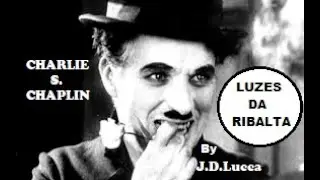 CHARLIE CHAPLIN  (Luzes da Ribalta) e J.D.LUCCA (Por Trás do Sorriso) - Música Instrumental.