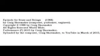 Episode for Brass and Strings (1988) by Craig Shoemaker, Music Composer