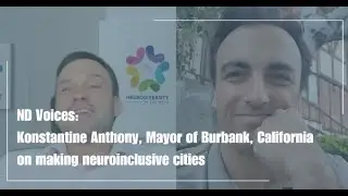 Neurodiversity in Business (NiB) - Mayor Konstantine Anthony on Making Neuroinclusive Cities