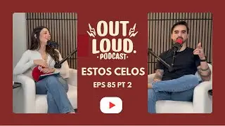 EPS #85 ESTOS CELOS PT 2 || Leyendo historias de Reddit || Out Loud Podcast