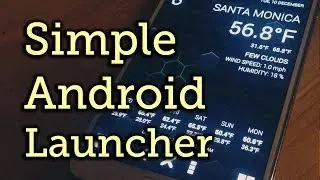 Сохраняйте чистоту и простоту с этим минималистичным лаунчером для Android &mdash; Galaxy Note 3 [Инструкция]