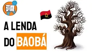 A Lenda do Baobá - Folclore Africano | Podcast Histórias Para Dormir | Imbondeiro Angola |Literatura