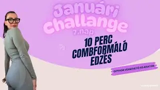 JANUÁRI CHALLANGE / 7.NAP / COMBFORMÁLÓ EDZÉS / ESZKÖZÖK NÉLKÜL / OTTHON VÉGEZHETŐ / KOLOSZÁR ENIKŐ