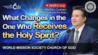 The Workers of the New Covenant of the Spirit and the Bride | WMSCOG, Church of God