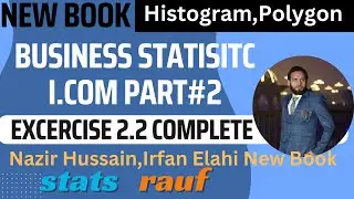 ex2.2 complete business statistics icom part2 nazir hussain