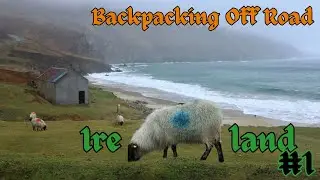 Backpacking Off Road - Ireland #1 - from Dublin to Westport