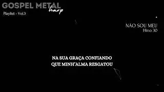 N&atilde;o Sou Meu - Gospel Metal Harp Vol. 3 [ Hino 30 ]