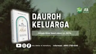 Dauroh keluarga AKU MENCINTAIMU KARENA ALLAH | Ustadz Nizar Saad Jabal, Lc., M.Pd.