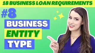 Business Entity Type: 18 Business Loan Requirements