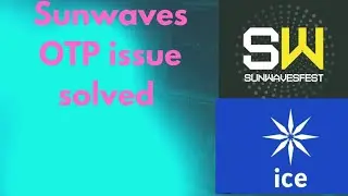 sunwaves OTP issue solved||ice network powered project new free mining app