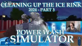 Power Wash Simulator: Cleaning the Ice Rink &ndash;Part 03 (Final)