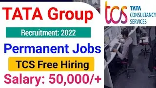 TCS Recruitment 2022| TCS Free Hiring Jobs Vacancy 2022| TATA Group Recruitment 2022| tata jobs|