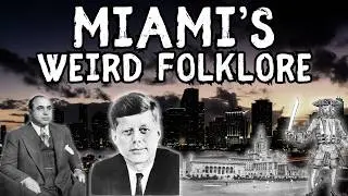 Exploring Miami's Weird Folklore: Myths and Legends of the United States
