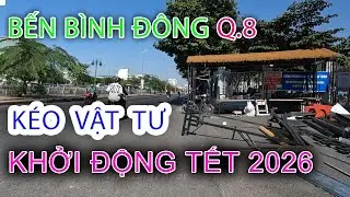 Bắt đầu Thi công BẾN BÌNH ĐÔNG Quận 8 - Rộn Ràng DỰNG RẠP Lễ Hội TẾT 2026 - Sài Gòn ngày nay