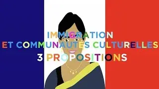 IMMIGRATION ET COMMUNAUT&Eacute;S CULTURELLES : 3 propositions