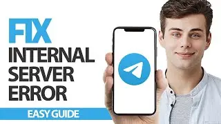 How To Fix Telegram App Internal Server Error | Final Solution