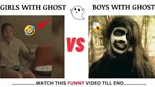 FUNNY GIRLS VS BOYS || WITH GHOST🤣😆🤣#memes #viralmemes#mems#theboys #funny#ghost @MemesRandom#fun