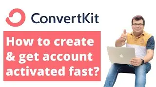 How to create free ConvertKit account & get it approved fast?