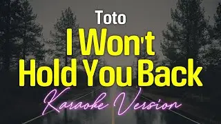 I Won't Hold You Back (KARAOKE)