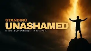 Standing Unashamed