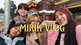 Day 1 in Mirik