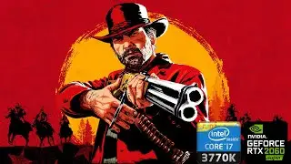 Red Dead Redemption 2 VS RTX 2060Super + i7 3770k