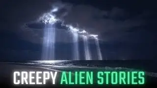 CREEPY Alien Stories - 3 True Scary Stories About UFO Sightings, Alien Encounters & The Paranormal