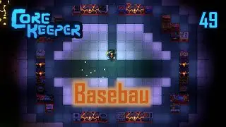 Bau an der Basis | Start des automatischen Lagersystems | Core Keeper 49 | First Playthrough