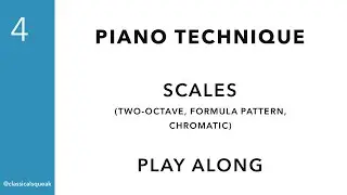Scales (Two-octave, Formula Pattern, Chromatic) | RCM Level 4 Technical Requirements (Play Along)