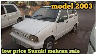 Low price Suzuki mehran sale model 2003 big big offer 0346-5101495 sale sale mehran