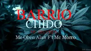 barrio chido-Mc Oben,alan,f't Mc Morro(mf record's) -2014