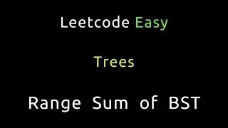 Range Sum of BST - Trees - Python