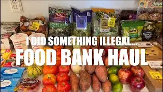 Food Bank Haul #171 - I DID SOMETHING ILLEGAL #foodbankhaul  #foodpantryhaul #food #dumpsterdiving