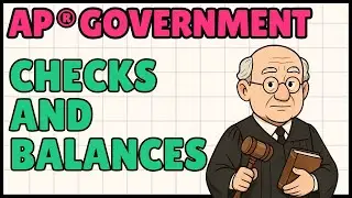 Система сдержек и противовесов (объяснение для AP Government and Politics)