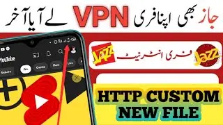 jazz free internet VPN 2022|HTTP Custom new file|Jazz free vpn today|TECH 4 Muzammil
