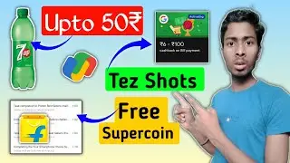 7 Up Google Pay Offers | Google Pay Tez Shots Offers | Flipkart new Challenge |