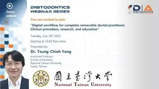 Digitodontics Webinar Series#6 Dr. Tsung Chieh Yang Digital workflow for complete dentures