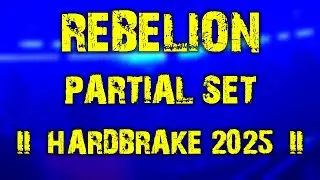 Rebelion (partial set) @ Hardbrake 2025