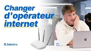 Comment changer d'op&eacute;rateur internet facilement ?