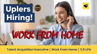 Uplers Recruitment 2025 | Work From Home HR Jobs | Talent Acquisition Executive | Apply Now
