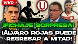 ¡HABRÍA FICHAJE SORPRESA! HABLÓ ÁLVARO BARCO | UNIVERSITARIO SE DEFIENDE | ROJAS PUEDE REGRESAR