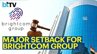 Why Has SEBI Issued Show-Cause Notice To Brightcom Group?