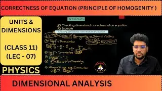 CORRECTNESS OF EQUATION | DIMENSIONAL ANALYSIS | HOMOGENITY | CLASS 11 PHYSICS | SPIRAL MINDS