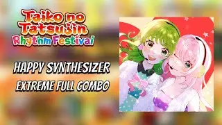 Taiko no Tatsujin Rhythm Festival: Happy Synthesizer (Extreme Full Combo)