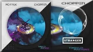 Mo Falk - Chopper (Extended Mix)